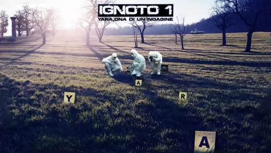 Ignoto 1 - Yara, DNA di un'indagine