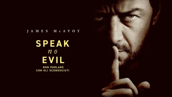 Speak No Evil - Non parlare con gli sconosciuti